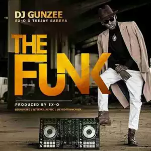 DJ Gunzee - The Funk (ft. Ex-O & Teejay Sareva)